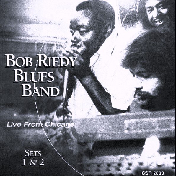 Bob Riedy Blues Band Live From Chicago