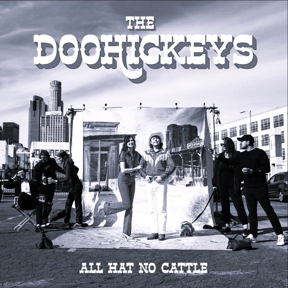 The Doohickeys - All Hat No Cattle