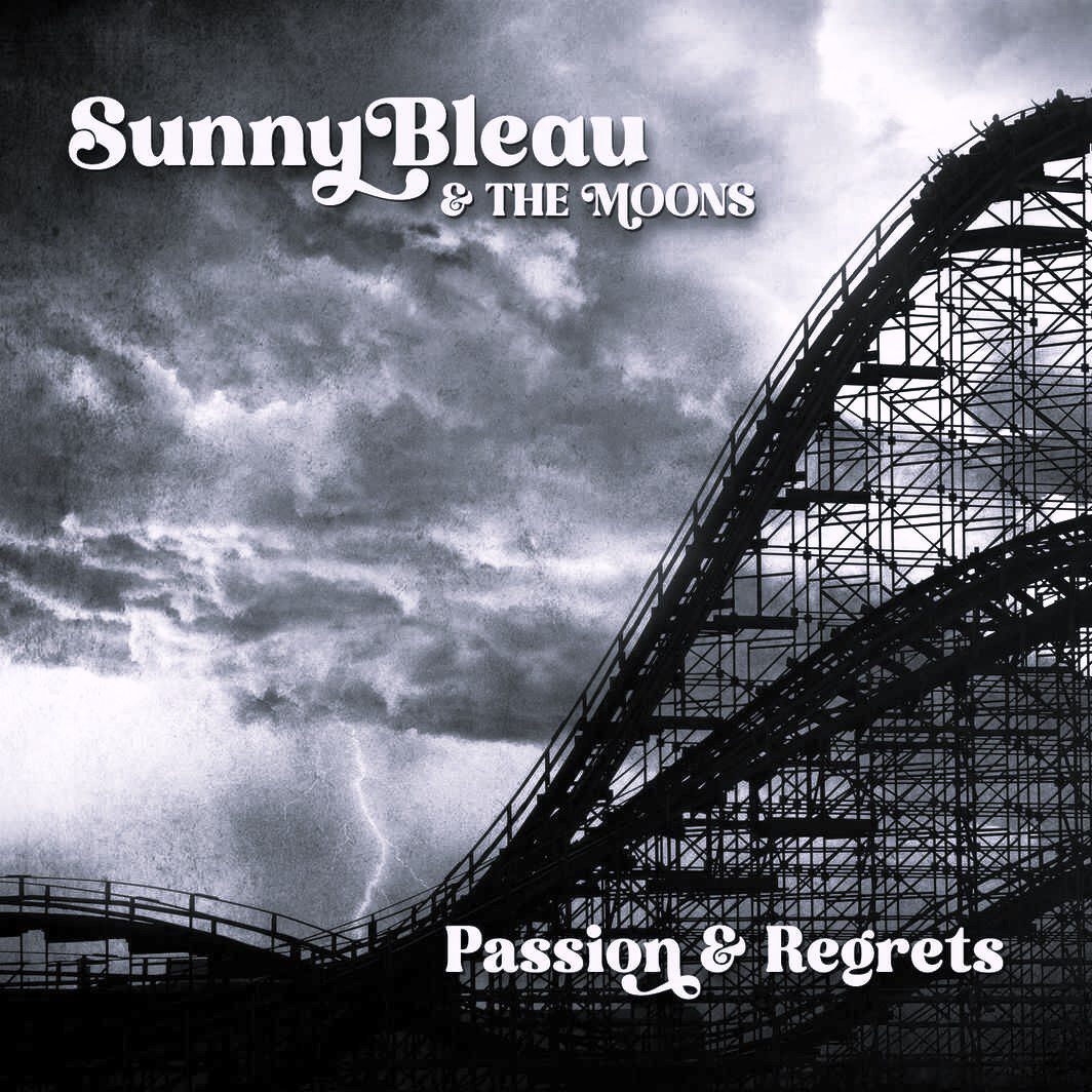 Sunny Bleau - Passion & Regrets